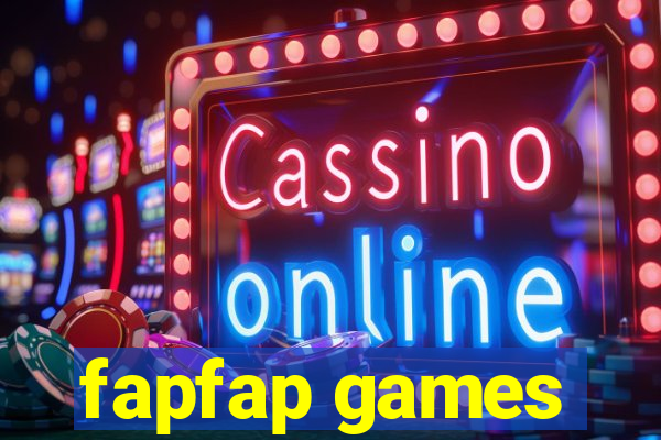 fapfap games